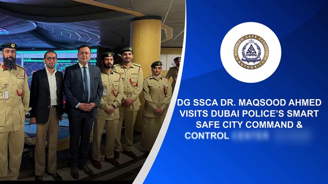 DG Sindh Safe Cities Authority Dr. Maqsood Ahmed Visits Dubai Police’s Command and Control Centre ‘Oyoon’.