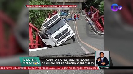 Overloading, itinuturong dahilan ng pagbagsak ng tulay | SONA