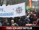 TEKEL İŞÇİLERİNE DESTEK GREVİ