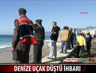 ANTALYA'DA DENİZE UÇAK DÜŞTÜ ALARMI