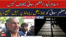 PTI Leader, Azam Swati sent to jail on judicial remand