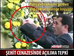 ŞEHİT CENAZESİNDE AÇILIMA TEPKİ
