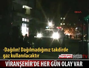 VİRANŞEHİR'DE HERGÜN OLAY VAR