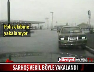 SARHOŞ VEKİL BÖYLE YAKALANDI