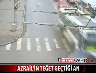 AZRAİL TEĞET GEÇTİ