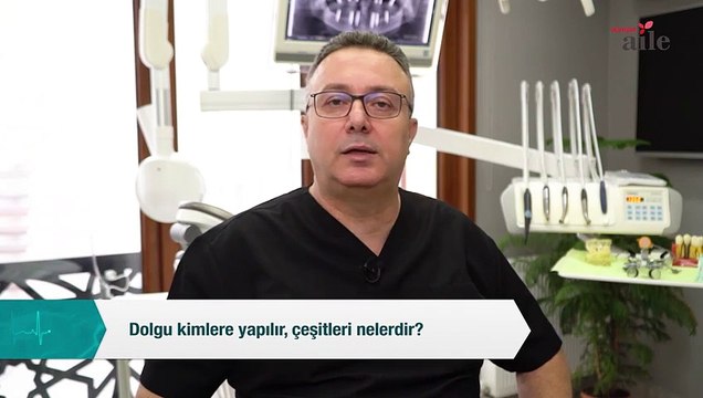 Diş Hekimi Şükrü Kahyaoğlu cevaplıyor Dolgu kimlere yapılır, çeşitleri nelerdir?
