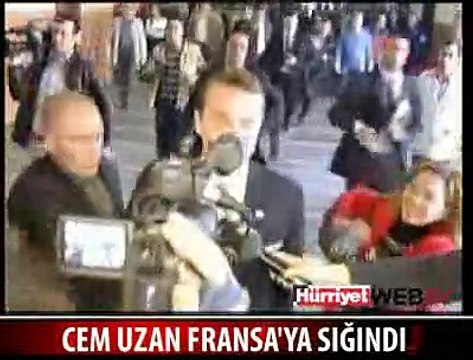 CEM UZAN FRANSA'YA SIĞINDI