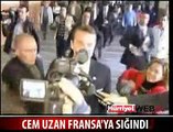 CEM UZAN FRANSA'YA SIĞINDI