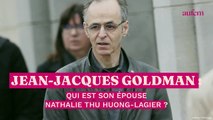 Jean-Jacques Goldman : qui est son épouse Nathalie Thu Huong-Lagier ?