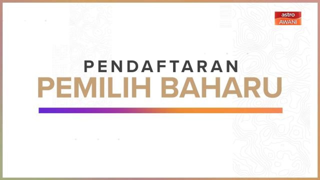 [INFOGRAFIK] PRU15 | Pendaftaran Pemilih Baharu