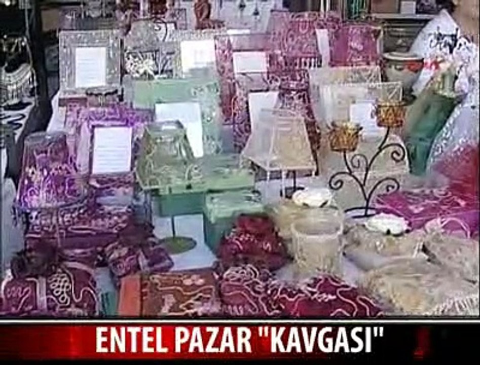 ENTEL PAZAR KAVGASI