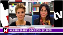 GÜLBEN ERGEN'İ ŞOKE EDEN TELEFON