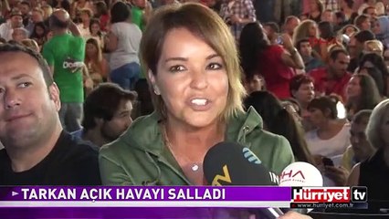TARKAN AÇIK HAVAYI SALLADI