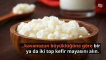 Evde kefir nasıl yapılır?