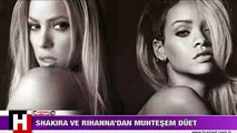 SHAKIRA VE RIHANNA DÜETİ
