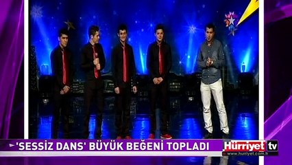 'SESSİZ DANS' BÜYÜK BEĞENİ TOPLADI