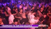 MARMARİS BARLAR SOKAĞI'NDA TAM GAZ EĞLENCE