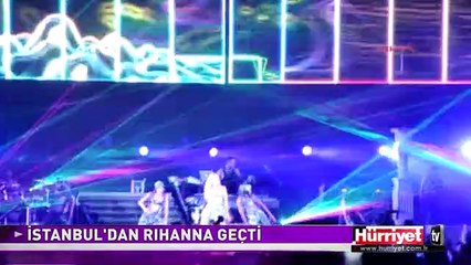 İSTANBUL'DAN RIHANNA GEÇTİ
