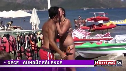 MARMARİS'TE GECE GÜNDÜZ EĞLENCE