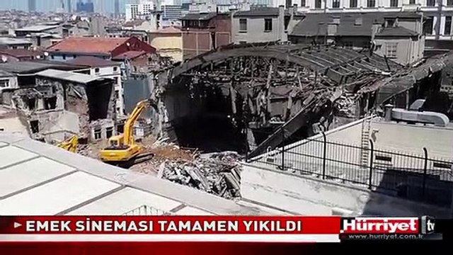 EMEK SİNEMASI BÖYLE YIKILDI