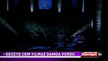 GECEYE CEM YILMAZ DAMGA VURDU