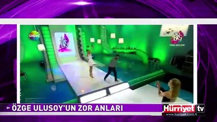 ÖZGE ULUSOY'UN ZOR ANLARI