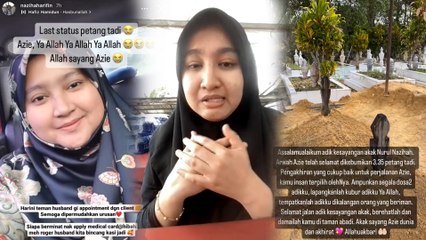 ‘Arwah Nurul Nazihah tegas hal agama’… kakak dedah status WhatsApp terakhir!