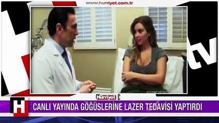 CANLI YAYINDA GÖĞÜSLERİNE LAZER TEDAVİSİ YAPTIRDI
