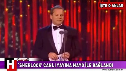 ‘SHERLOCK’ CANLI YAYINA MAYO İLE BAĞLANDI
