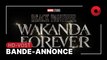 Black Panther : Wakanda Forever, réalisé par Ryan Coogler : bande-annonce 2 [HD-VOST]