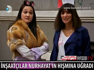 İNŞAATÇILAR NURHAYAT'IN HIŞMINA UĞRADI