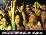 MURAT BOZ'DAN MUHTEŞEM KONSER