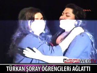 ÖĞRENCİLER TÜRKAN ŞORAY'I GÖRÜNCE AĞLADI