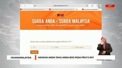 #SuaraMalaysia | Adakah anda tahu anda bos pada PRU15 ini?