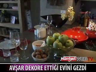 AVŞAR DEKORE ETTİĞİ EVİNİ GEZDİ