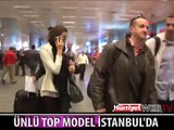 IRINA SHAYK İSTANBUL'A BÖYLE GELDİ