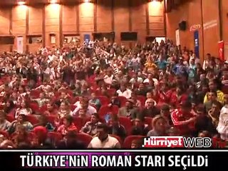 TÜRKİYE'NİN ROMAN STARI SEÇİLDİ