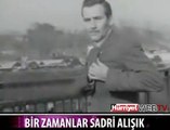 BİR ZAMANLAR SADRİ ALIŞIK