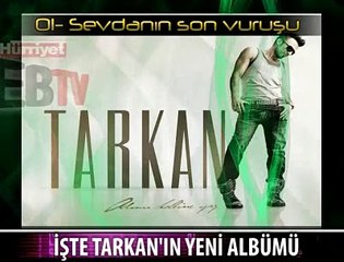 İŞTE TARKAN'IN YENİ ŞARKILARI