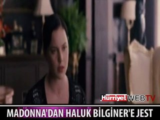 MADONNA'DAN HALUK BİLGİNER'E JEST