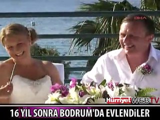 16 YIL SONRA BODRUM'DA EVLENDİLER