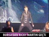 RICK MARTIN BURSA'YI SALLADI