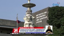 Ilang sineserbisyuhan ng Maynilad sa Metro Manila, Cavite at Bulacan, makakaranas ng water service interruption hanggang Oct. 25 | 24 Oras