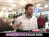 TATLITUĞ'A NAZAR DEĞDİ