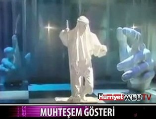 İNANILMAZ BİR GÖSTERİ