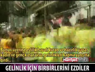 GELİNLİK İÇİN BİRBİRLERİNİ EZDİLER
