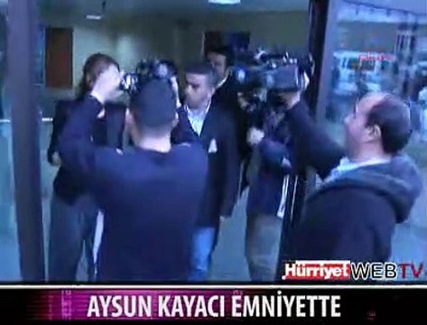 AYSUN KAYACI EMNİYETTE