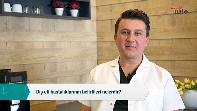 Diş eti hastalıklarının belirtileri nelerdir?
