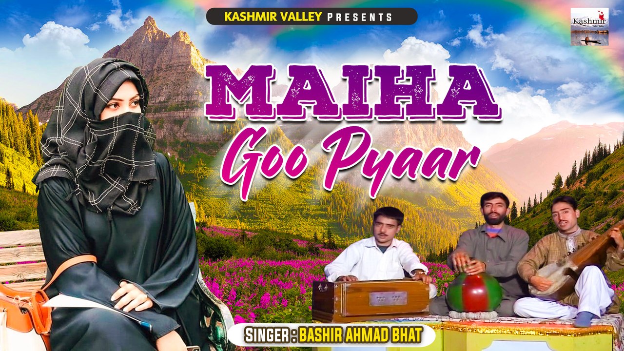 Maiha Goo Pyaar ||Kashmiri Song || Bashir Ahmad Bhat