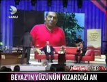 BEYAZ'IN YÜZÜNÜN KIZARDIĞI AN